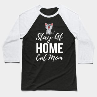 I'm a Stay At Home Cat Mom Baseball T-Shirt